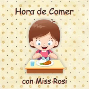 CD descargable: Hora de comer con Miss Rosi