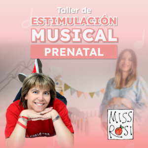 Taller de Estimulación Musical Prenatal con Miss Rosi