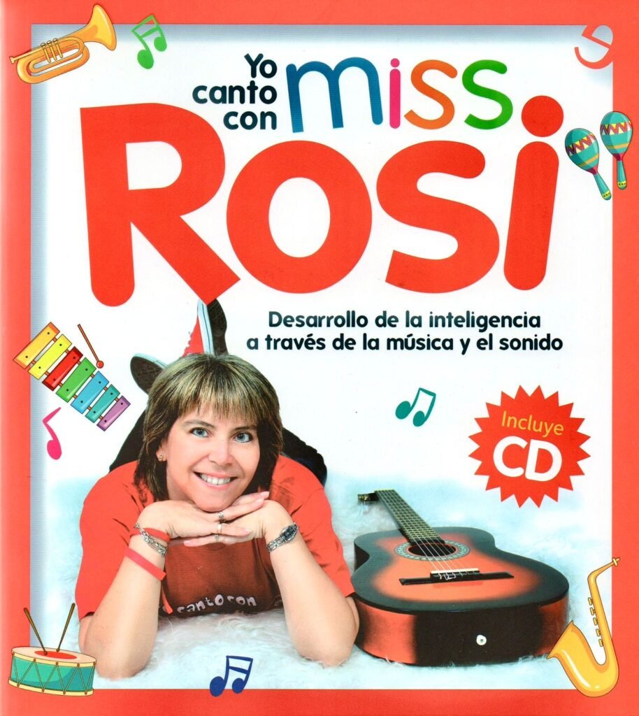 Libro + CD: Yo canto con Miss Rosi, Desarrollo de la inteligencia a través de la música y el sonido. (LIBRO FISICO)